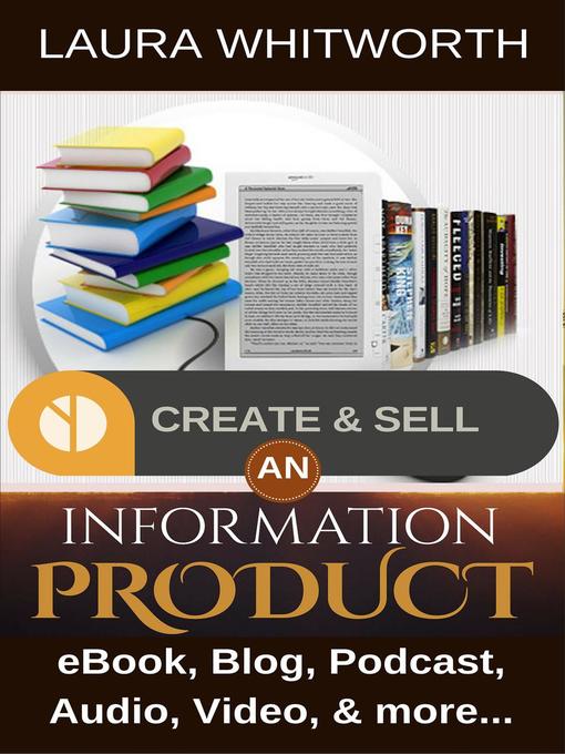 Title details for Create and Sell an Information Product by Laura Whitworth - Available